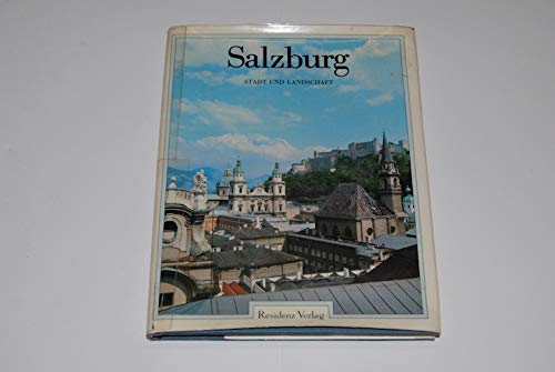 Salzburg - Stadt und Landschaft: Idee u. Gestalt.: Friedel Schafleitner Books