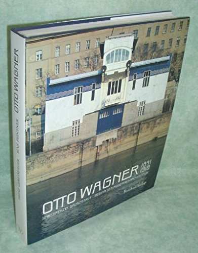 Otto Wagner 1841-1918. Unbegrenzte Grossstadt - Beginn der modernen Architektur Film, Art & Culture