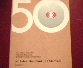 50 Jahre Rundfunk in Österreich. Band IV: 1967-1974 Books