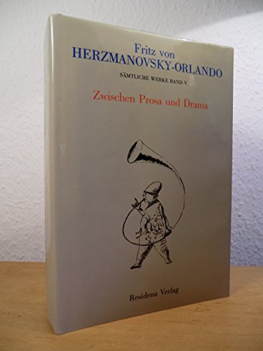 Zwischen Prosa und Drama: Erzählte u. dramatisierte Fassungen gleicher Stoffe. Der Kommandant v. Kalymnos; Die Krone v. Byzanz; Apoll v. Nichts . . . Hrsg. u. komment. v. Susanna Kirschl-Goldberg Books