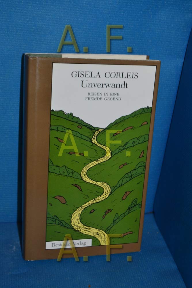 Unverwandt: Reisen in eine fremde Gegend (German Edition) book