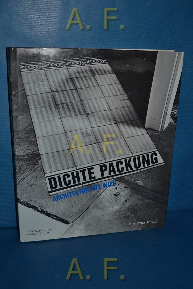 Eine dichte Packung: Architektur aus Wien seit 1970 Architecture