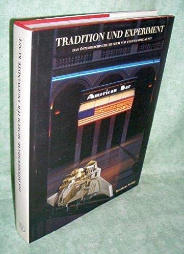 Tradition und Experiment. Das Österreichische Museum für angewandte Kunst, Wien Books