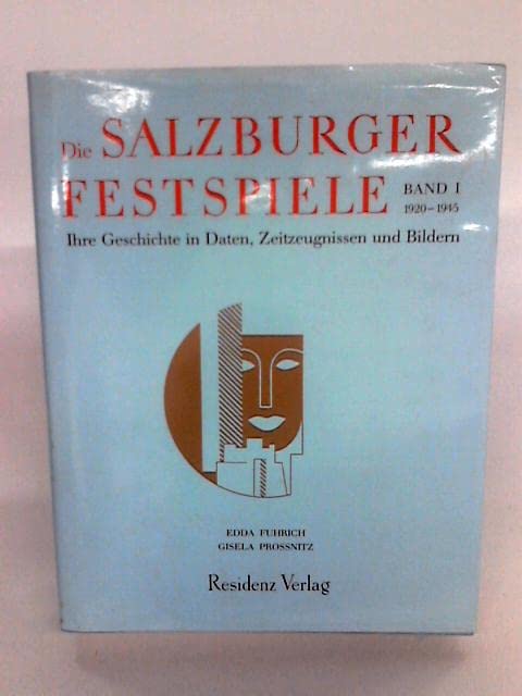 Die Salzburger Festspiele, Bd.1, 1920-1945 Arts & Music