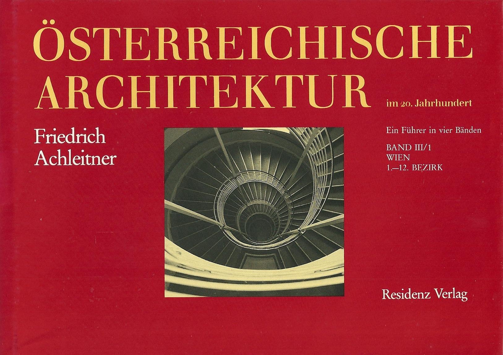 Österreichische Architektur im 20. Jahrhundert, Band 3: Wien, 1. - 12. Bezirk Film, Art & Culture