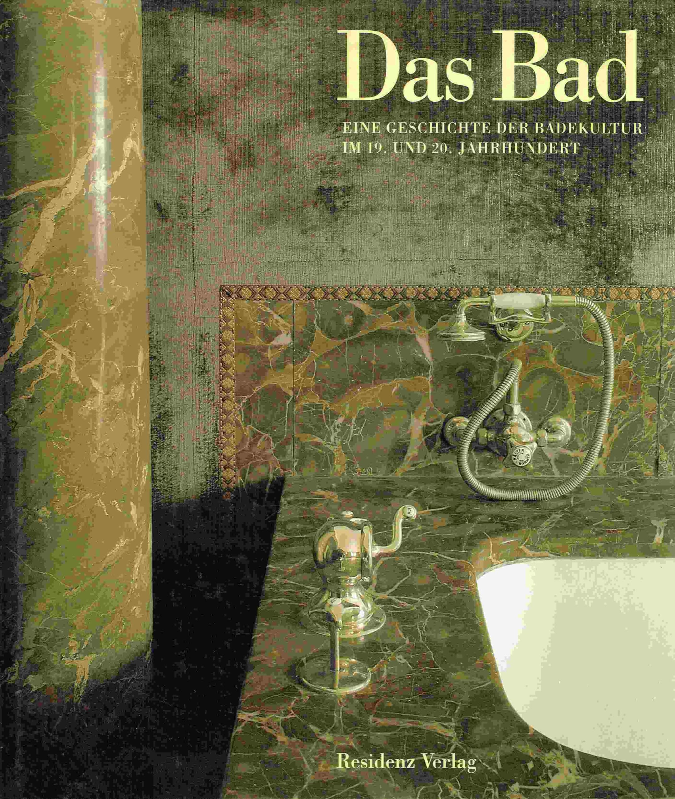 Das Bad. Eine Geschichte der Badekultur im 19. und 20. Jahrhundert Books