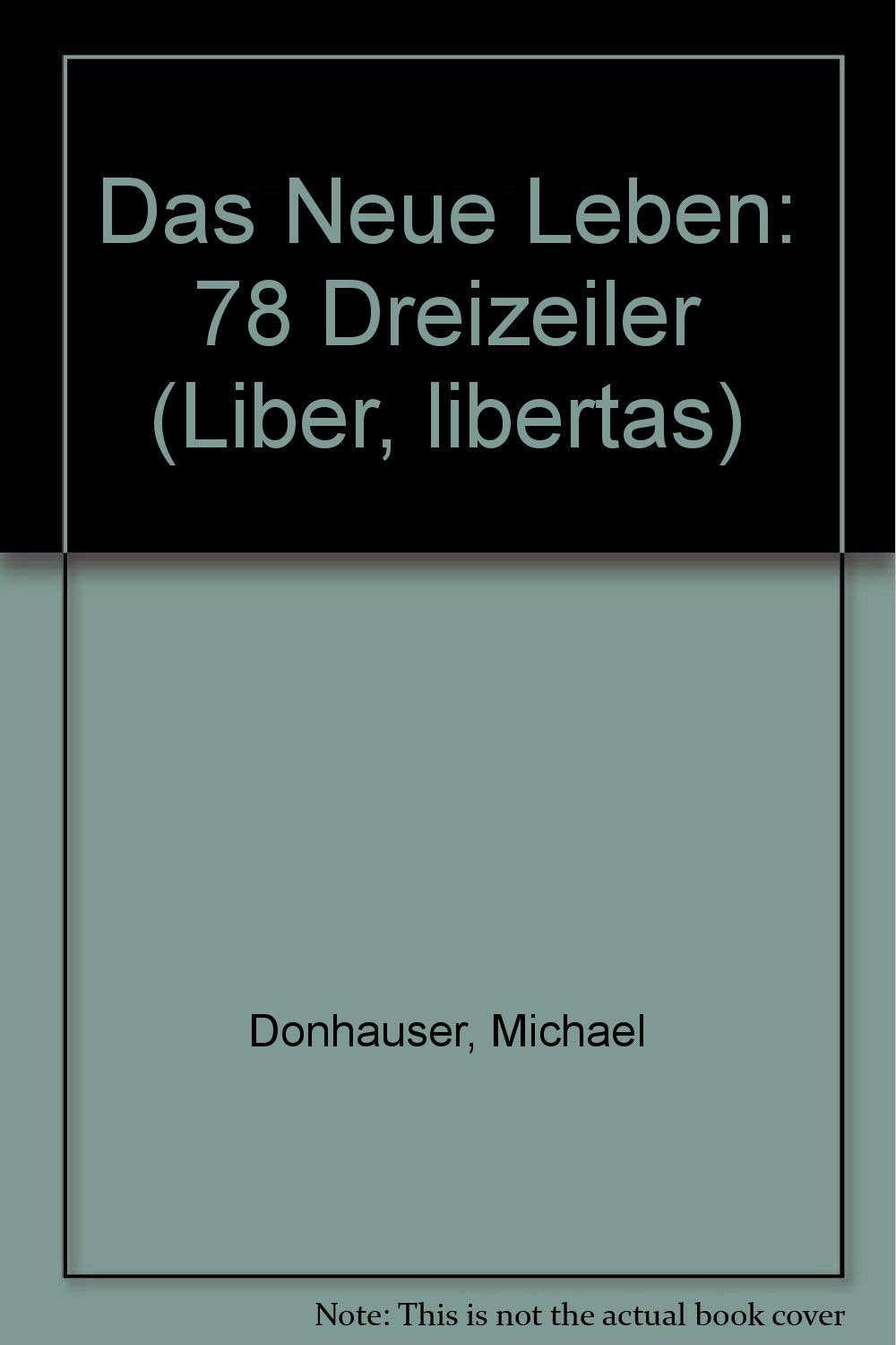Product Image: Das neue Leben: 78 Dreizeiler (Liber: Libertas)