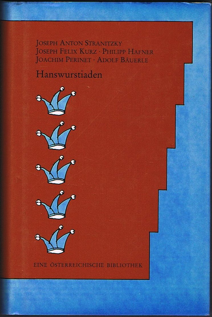 Hanswurstiaden. Ein Jahrhundert Wiener Komödie (Eine österreichische Bibliothek) Film, Art & Culture