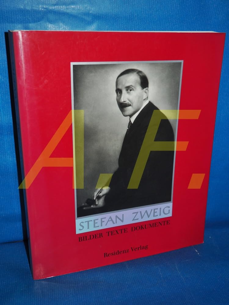 Stefan Zweig: Bilder - Texte - Dokumente Personalities