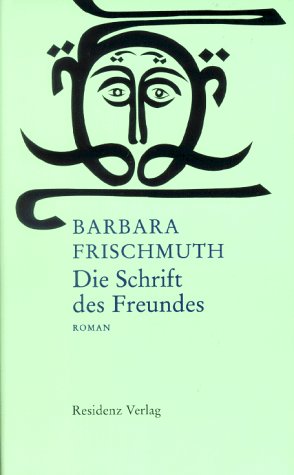 Die Schrift des Freundes: Roman Books