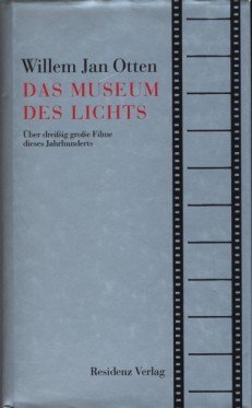 Das Museum des Lichts: Über 30 grosse Filme dieses Jahrunderts Film, Art & Culture