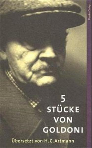 5 Stücke von Goldoni: Der Diener zweier Herren / Der Lügenbold / Der Impresario von Smyrna / Die Ungehobelten / Das Kaffeehaus Poetry