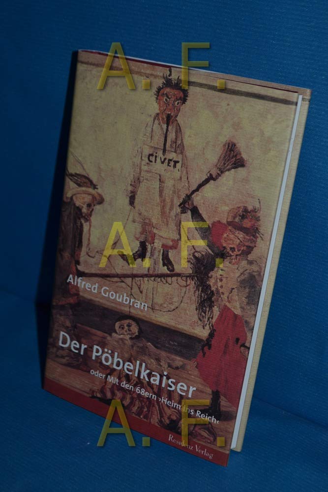 Product Image: Der Pöbelkaiser oder Mit den 68ern 'Heim ins Reich'