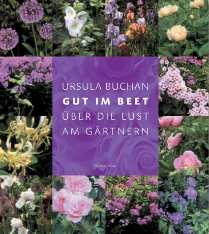 Gut im Beet: Über die Lust am Gärtnern Memories