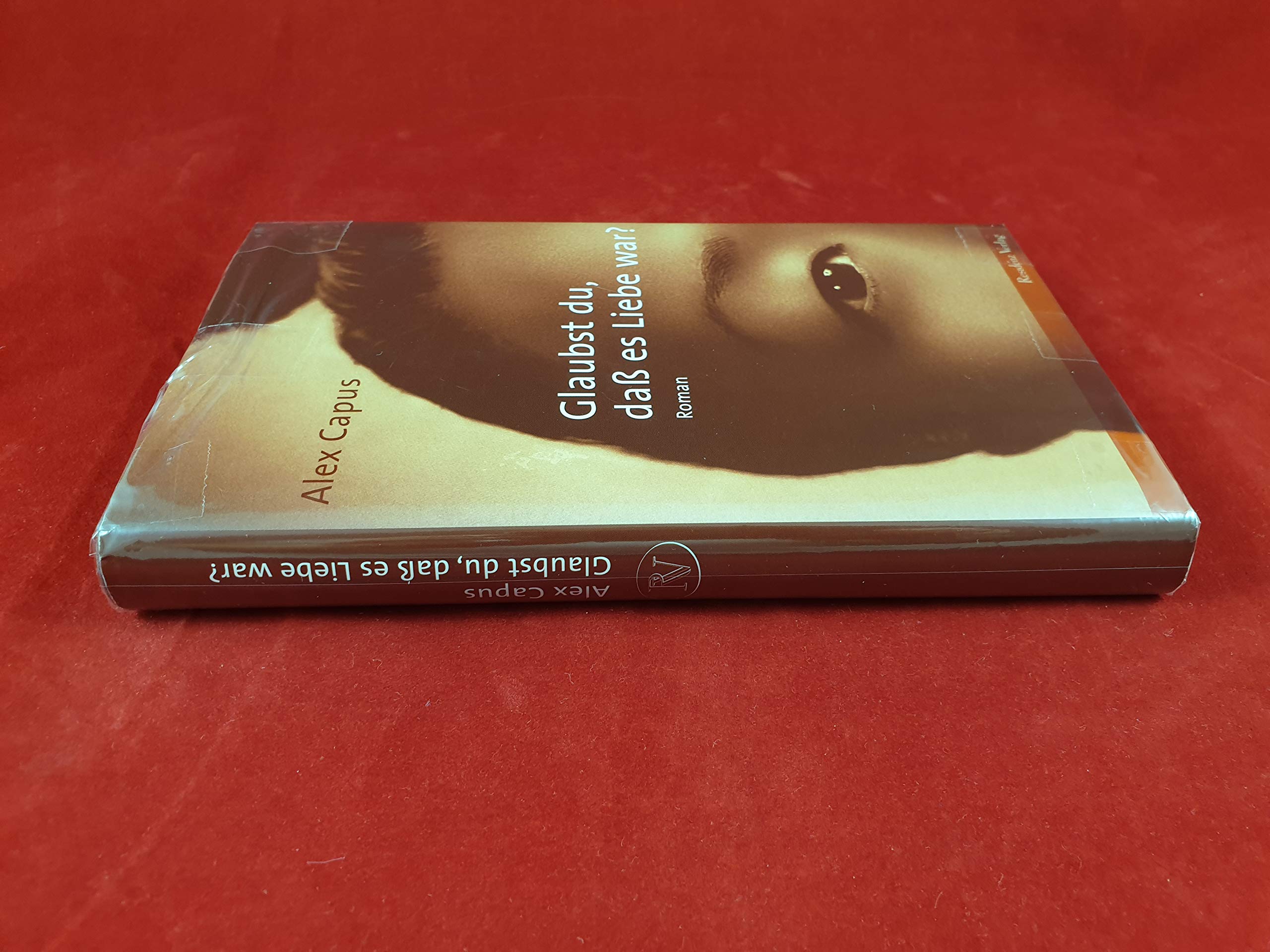 Glaubst du, daß es Liebe war? Roman, Erstausgabe. Contemporary literature