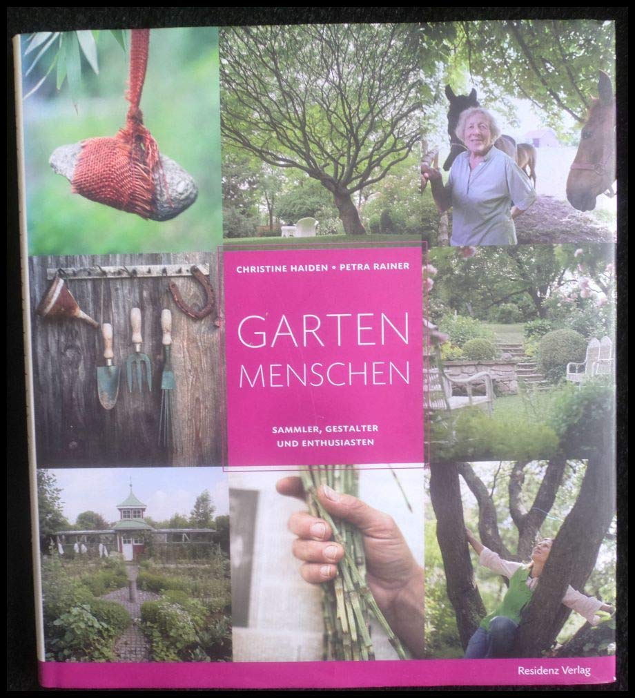 Gartenmenschen: Sammler, Gestalter und Enthusiasten Memories