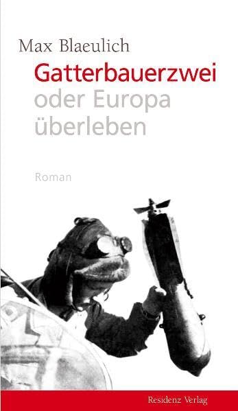 Gatterbauerzwei oder Europa überleben Historical Fiction