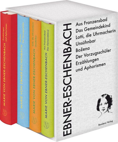Marie von Ebner-Eschenbach - Leseausgabe im Schuber: Aus Franzensbad; Das Gemeindekind; Lotti, die Uhrmacherin; Unsühnbar; Bozena; Der Vorzugsschüler; Erzählungen; Aphorismen Classics