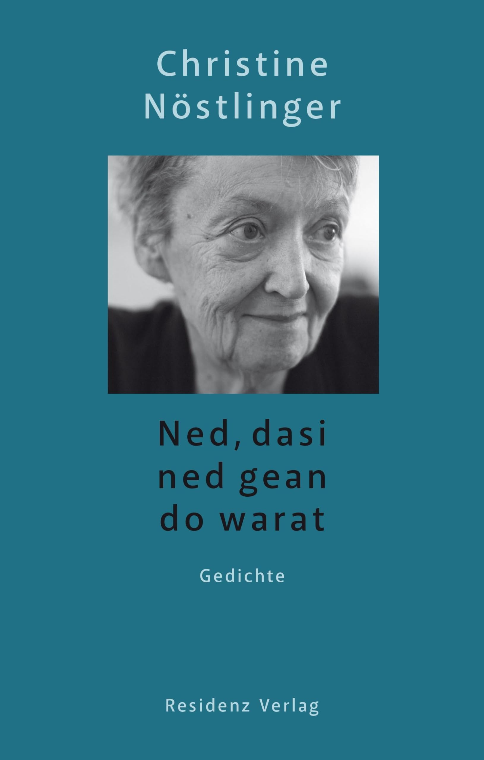 Ned, dasi ned gean do warat: Gedichte Poetry