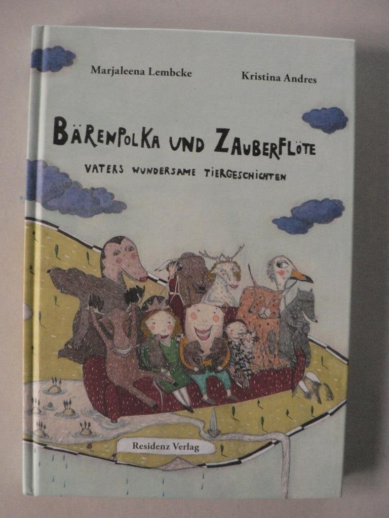 Bärenpolka und Zauberflöte: Vaters wundersame Tiergeschichten Novels & Short Stories