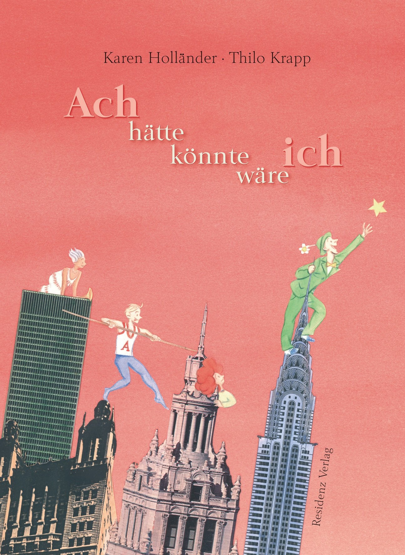 Ach hätte - könnte - wäre ich! Children's books