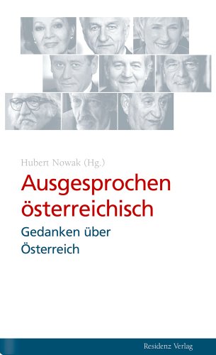 Ausgesprochen österreichisch: Gedanken über Österreich Politics & History