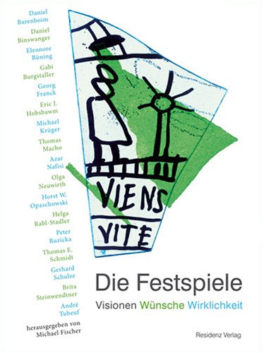 Die Festspiele: Visionen Wünsche Wirklichkeit Film, Art & Culture