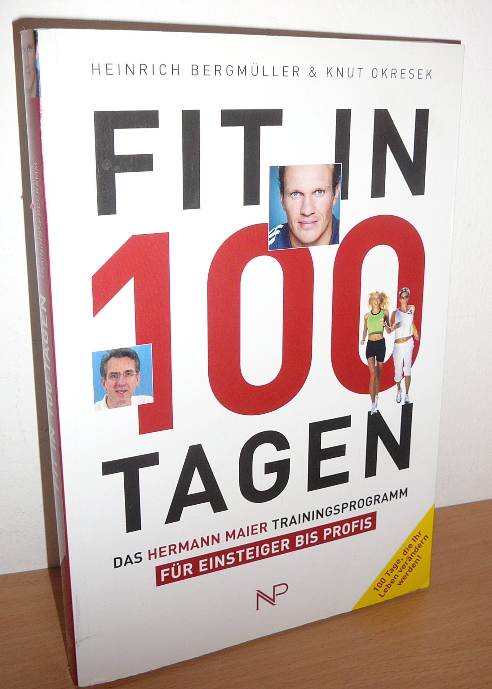 Fit in 100 Tagen: Das Hermann Maier Trainingsprogramm Health, Nutrition & Fitness