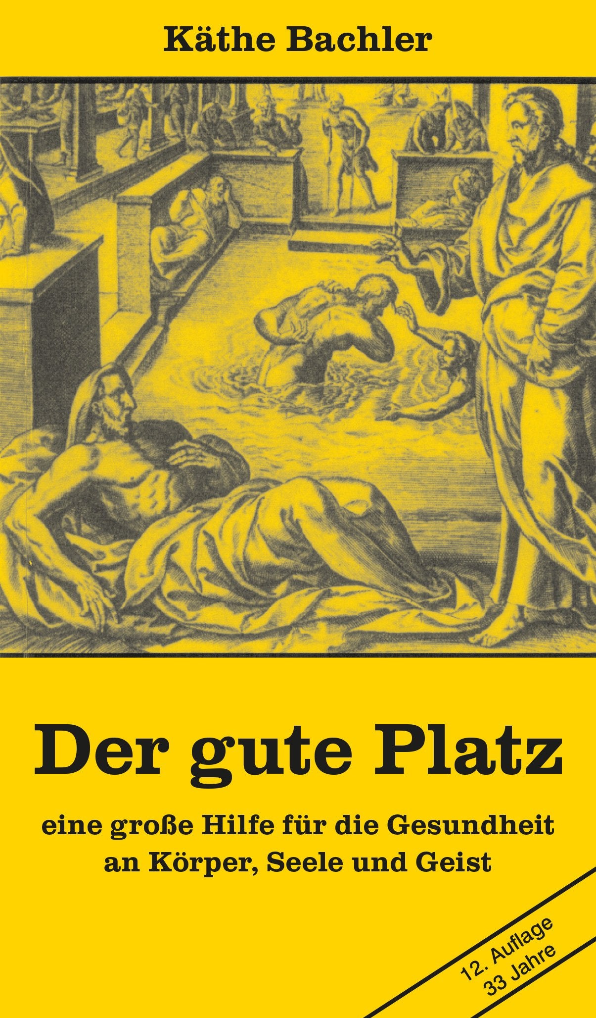 Der gute Platz: Eine große Hilfe für die Gesundheit an Körper, Seele und Geist Medicine