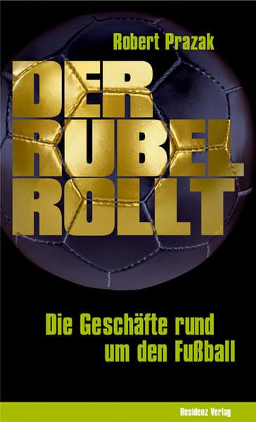 Der Rubel rollt: Die Geschäfte rund um den Fußball Leisure & Fun