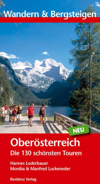 Wandern und Bergsteigen Oberösterreich: Die 130 schönsten Touren Leisure, Home & Garden