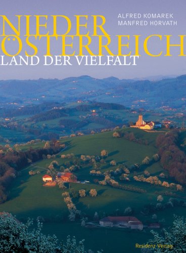Niederösterreich: Land der Vielfalt Leisure, Home & Garden
