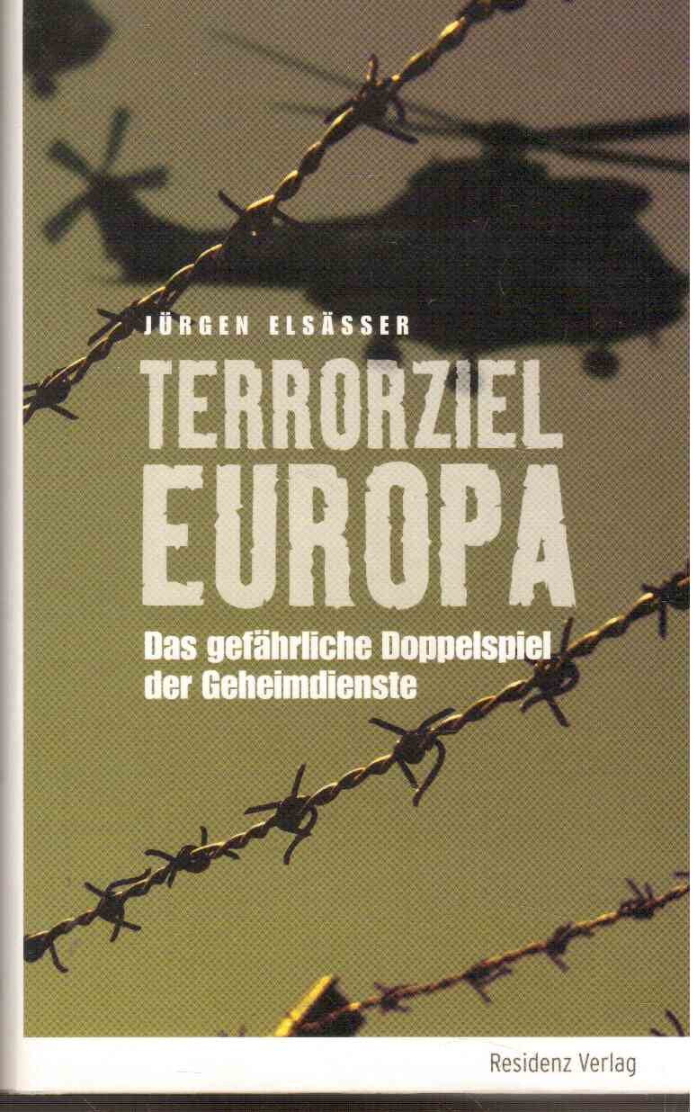 Terrorziel Europa: Das gefährliche Doppelspiel der Geheimdienste Politics & History