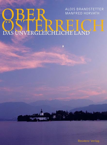 Oberösterreich: Das unvergleichliche Land Leisure, Home & Garden