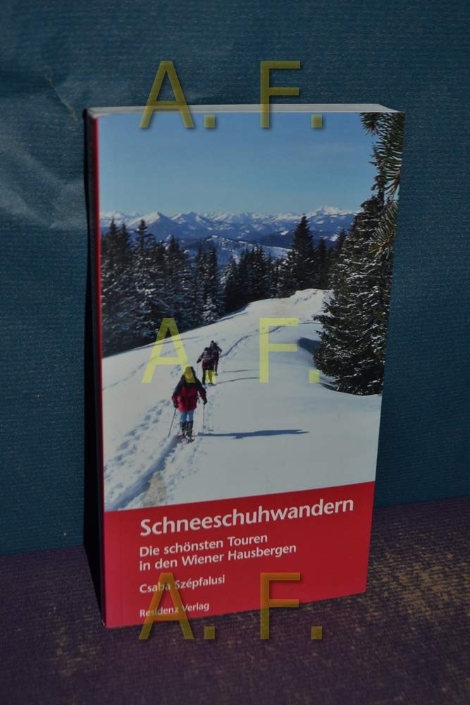 Schneeschuhwandern: Die schönsten Touren in den Wiener Hausbergen Leisure & Fun