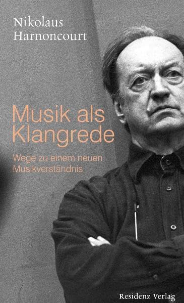 Musik als Klangrede: Wege zu einem neuen Musikverständnis Arts & Music