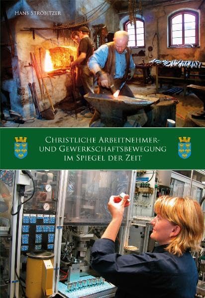 Christliche Arbeitnehmer- und Gewerkschaftsbewegung im Spiegel der Zeit: am Beispiel Niederösterreichs Politics & History