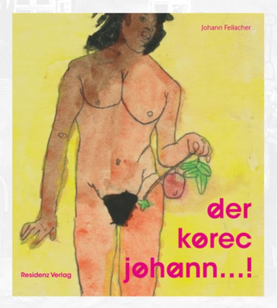 der korec johann...!: Katalog zur Ausstellung im Museum Gugging, 2012. Dtsch.-Engl. Film, Art & Culture
