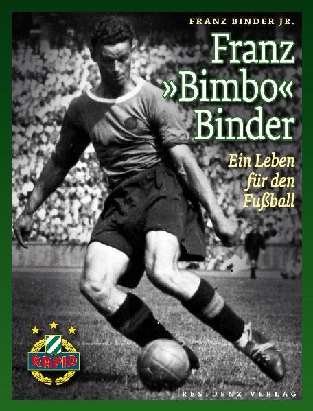 Franz "Bimbo" Binder - Ein Leben für den Fußball Politics & History