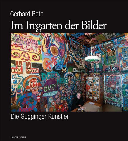 Im Irrgarten der Bilder: Die Gugginger Künstler Film, Art & Culture