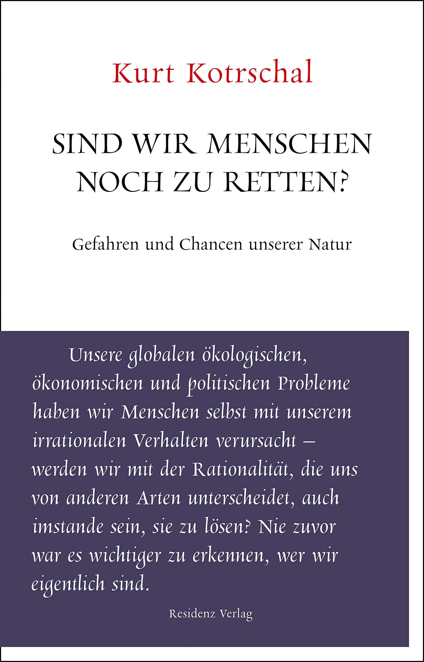 Sind wir Menschen noch zu retten? Natural Sciences