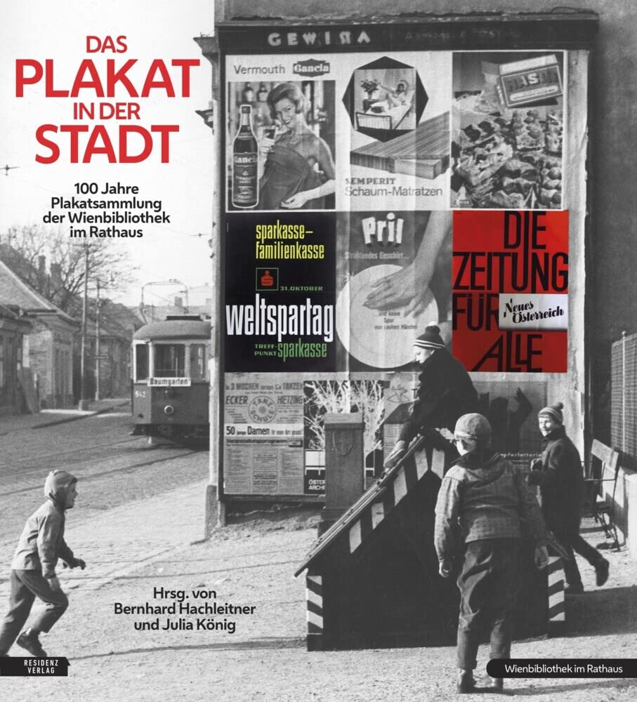 Das Plakat in der Stadt: 100 Jahre Plakatsammlung der Wienbibliothek im Rathaus Books