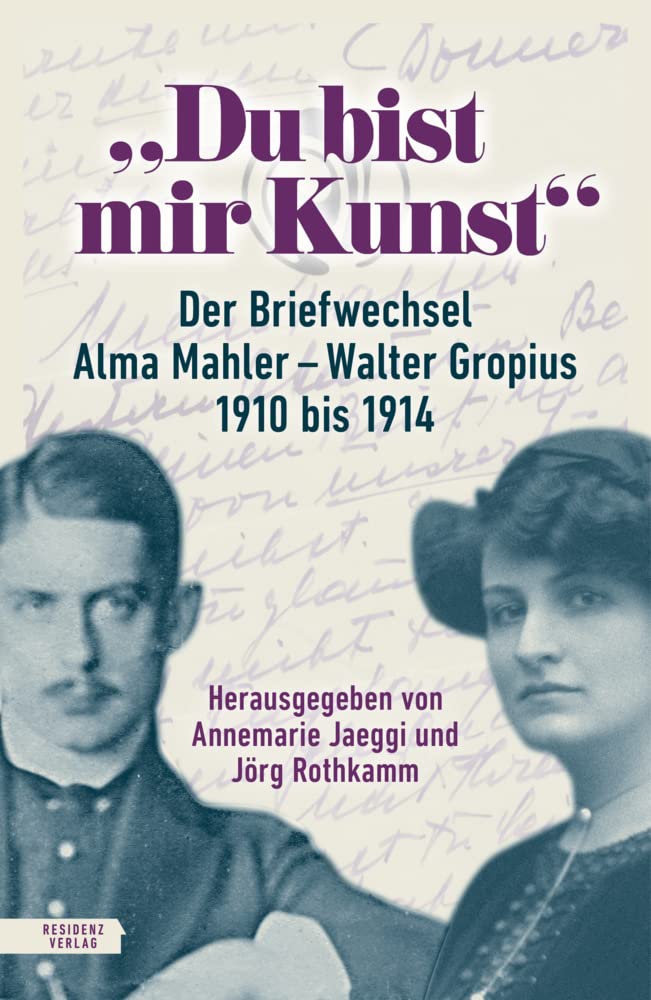 „Du bist mir Kunst“: Der Briefwechsel Alma Mahler – Walter Gropius 1910–1914 Essays & Short Stories