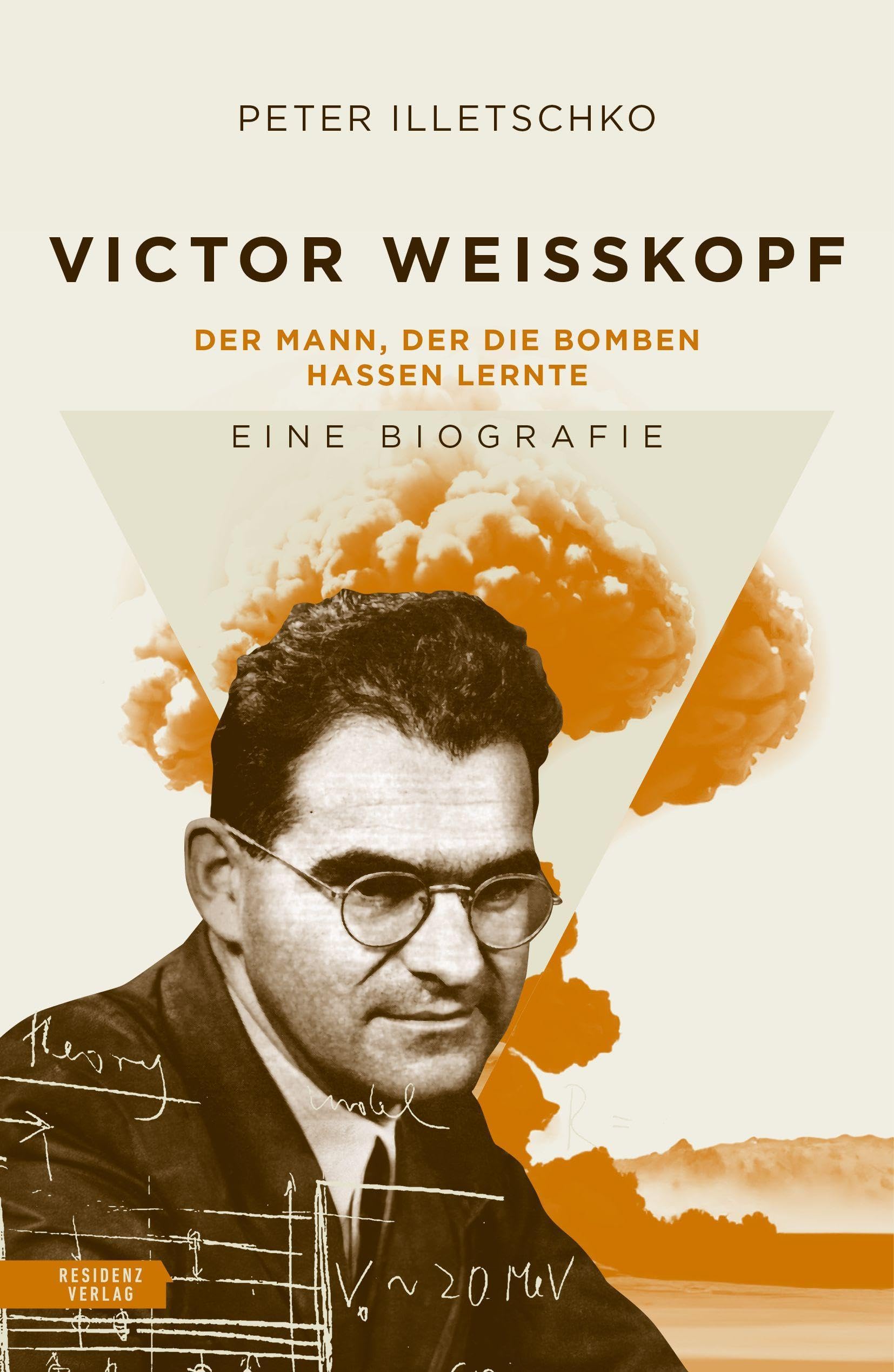 Im Schatten der Atombombe: Victor Weisskopf Memories