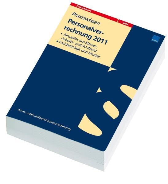 Personalverrechnung 2012: Steuer-, Arbeits- und Sozialversicherungsrecht * Fachbeiträge und Muster Law