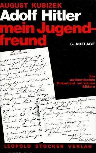 Adolf Hitler, mein Jugendfreund. Ein authentisches Dokument mit neuen Bildern Politics & Society