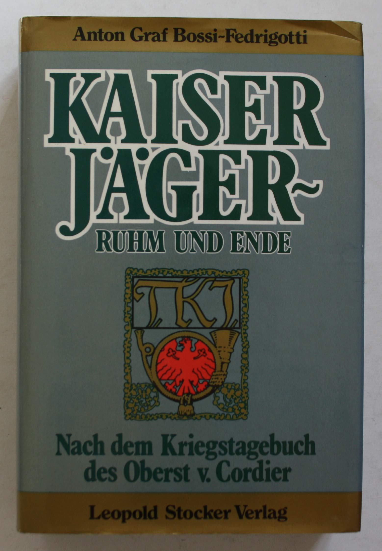 Kaiserjäger: Ruhm und Ende Books