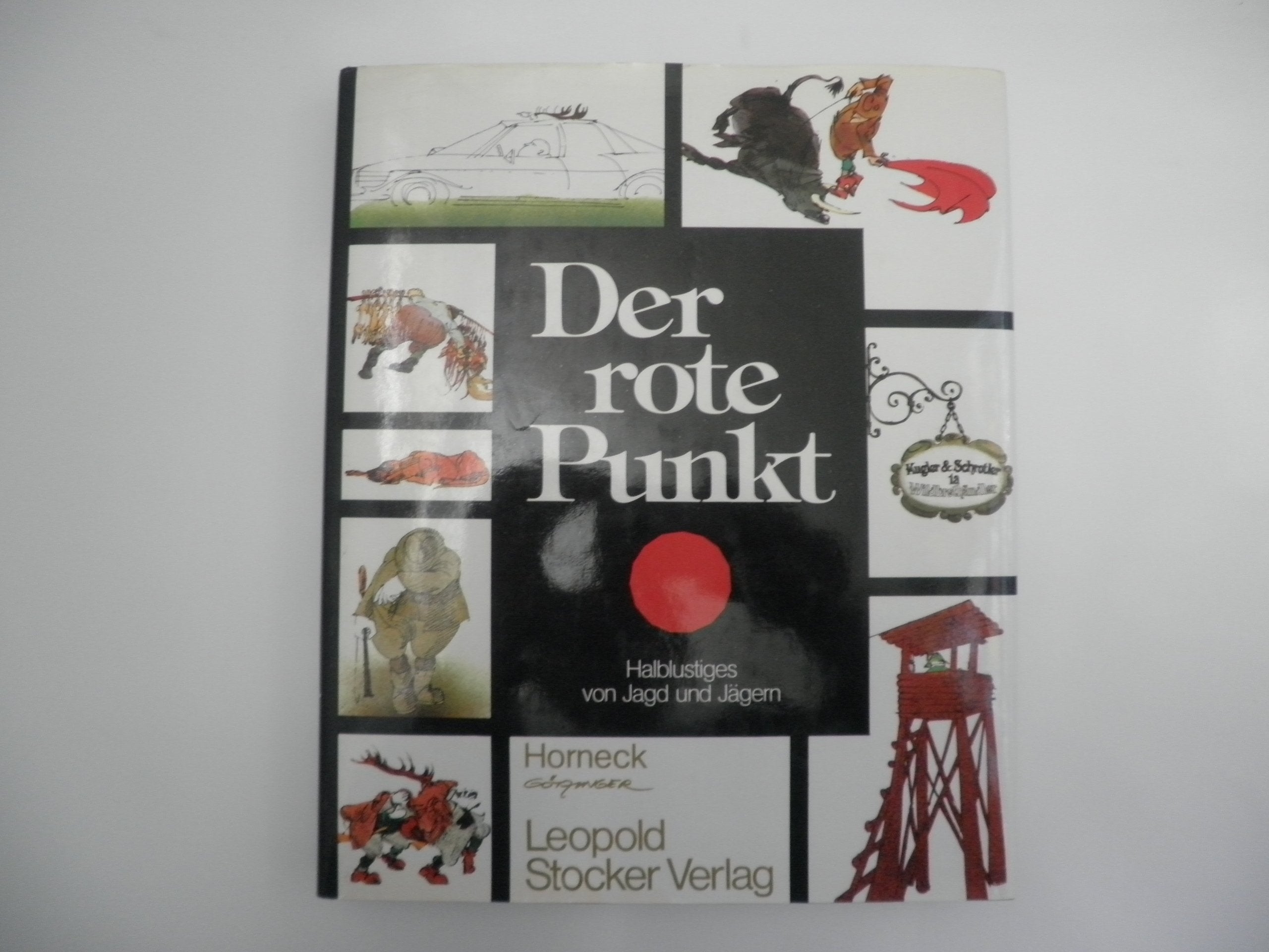 Der rote Punkt. Halblustiges von Jagd und Jägern Natural Sciences