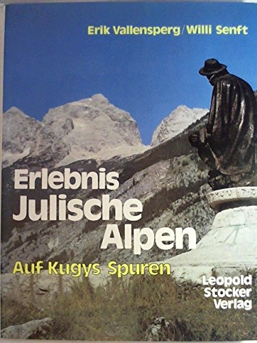 Erlebnis Julische Alpen. Auf Kugys Spuren Social Sciences