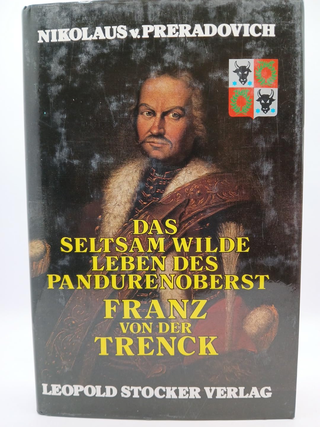 Das seltsam wilde Leben des Pandurenoberst Franz von der Trenck Books